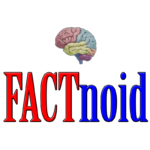 FACTnoid for people with BRAINS